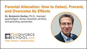 Parental Alienation: How to Detect, Prevent, and Overcome Its Effects